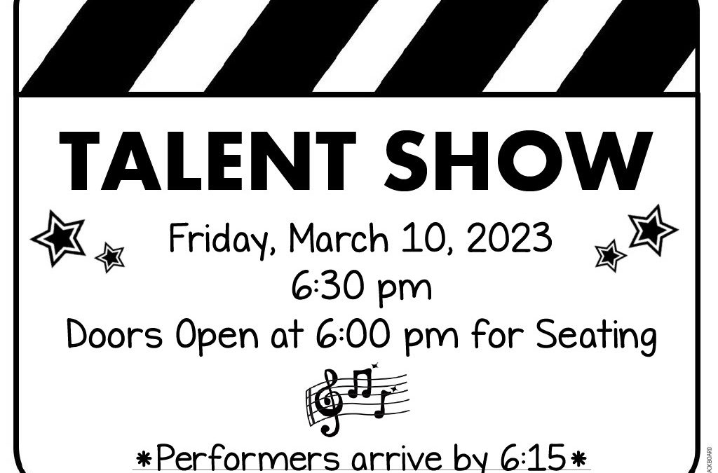 Reminder: GD Talent Show Tomorrow 3/10 at 630pm