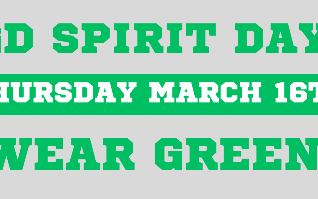GD Spirit Day 3/16 – Wear Green!