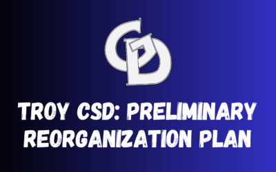 A message from the Troy CSD: Preliminary Reorganization Plan