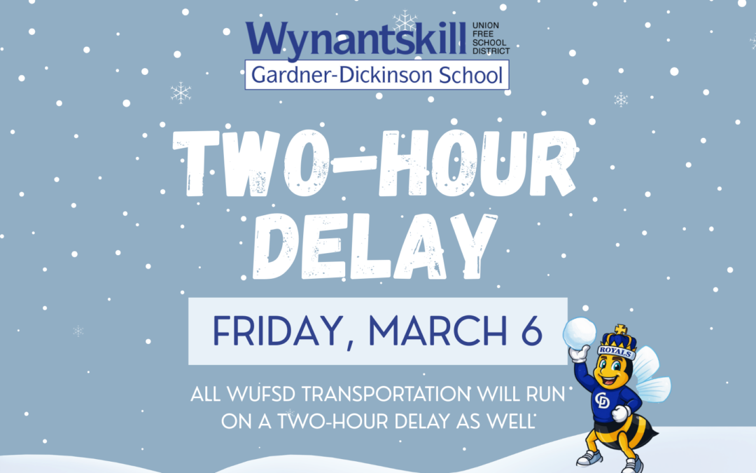 Two-Hour Delay – Friday, March 6th