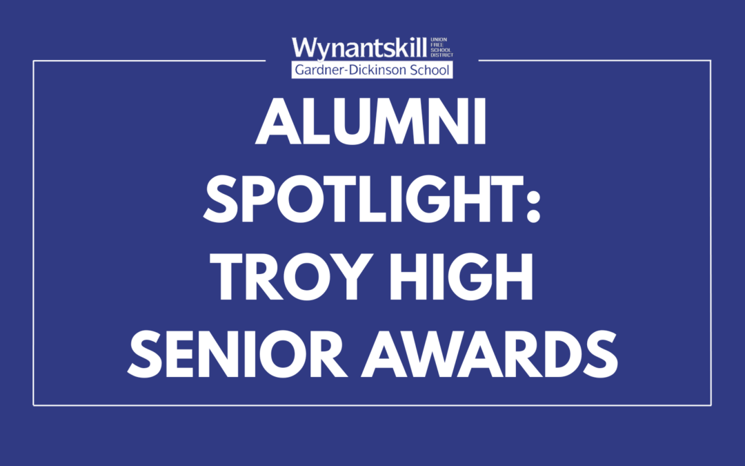 ALUMNI SPOTLIGHT: Troy High School Senior Award Winners